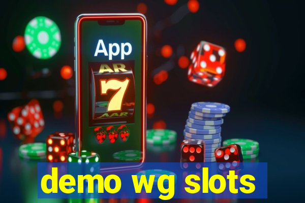 demo wg slots